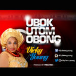 Music : Vicky Young - Ubok Utom Obong (@vickyhenryyoung) 8