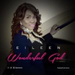 Music: Eileen - Wonderful God [@EileenGmusic] 6