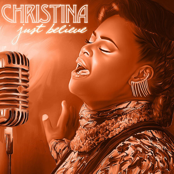 Rising Gospel Songstress Christina Releases Debut Album, "Just Believe".Available On iTunes. 1