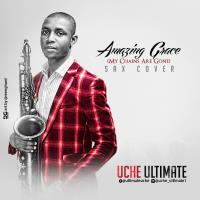 Music: Amazing Grace (My Chains Are Broken) Sax Cover - Uche Ultimate [@ultimateuche] 1