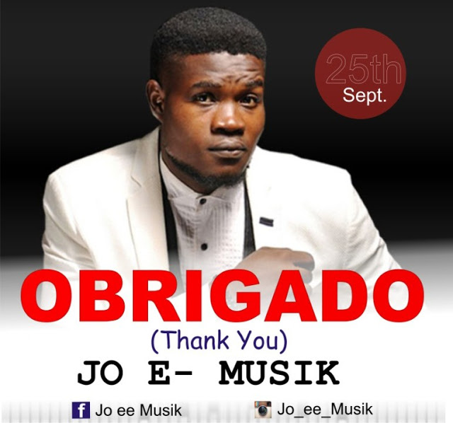 Music: Jo E- Musik - Obrigado [@Jomusik007] 1