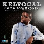 Music: Kelvocal - Come To Worship [@kelvocal] 6