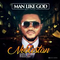 MUSIC: MAN LIKE GOD - Noblestan 1