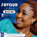 Music: Favour - I Humbly Bow [@favour4xst] 10