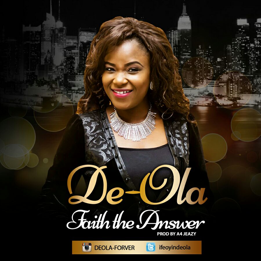 AUDIO: DE-OLA - FAITH THE ANSWER 8