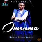 Music: Omenma by Prosper Nnaji [@ProsperNnaji] 8