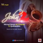 Music: Michael Bassey & The Pristine Feat. Ayobamidele - John 2 [@mykbmix25] 7