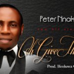 Music: Oh Give Thanks- Peter Nneka 4