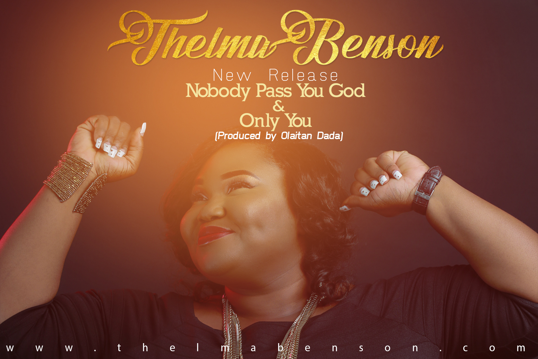 Music: Thelma Benson-Nobody Pass You God & Only You 1