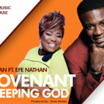 Music: Covenant Keeping God - Paslan ft Efe Nathan [ @lanreabayomi ] 7