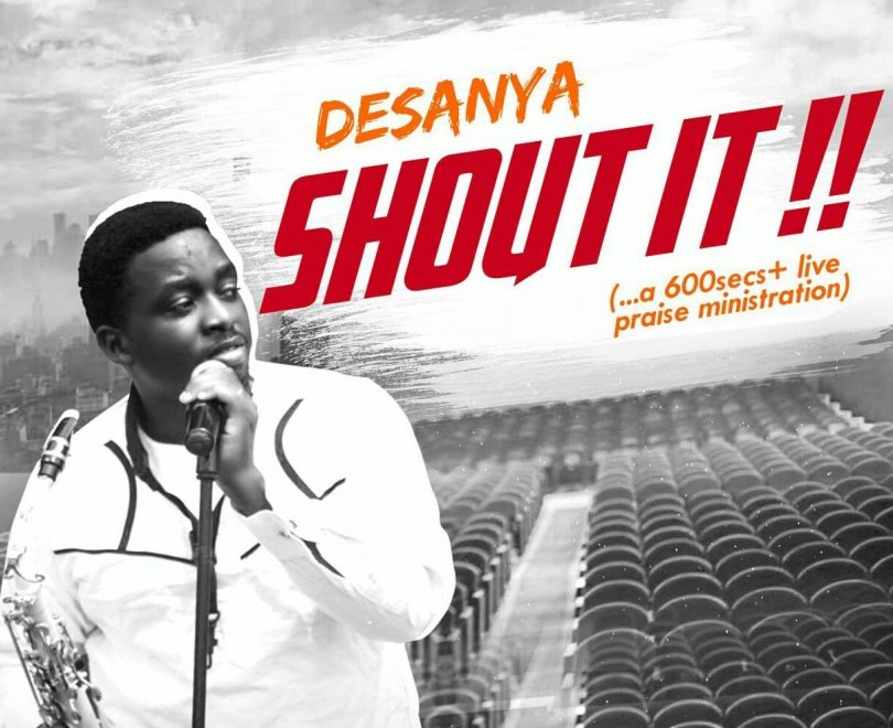 Music: Shout It- DESANYA 1