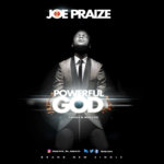 Music : Joe Praize - Powerful God 7