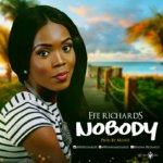 MUSIC: NOBODY - EFE RICHARDS [@eferichards1] 11