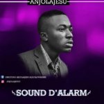 Music: Sound D'alarm -AnjolaJesu 5