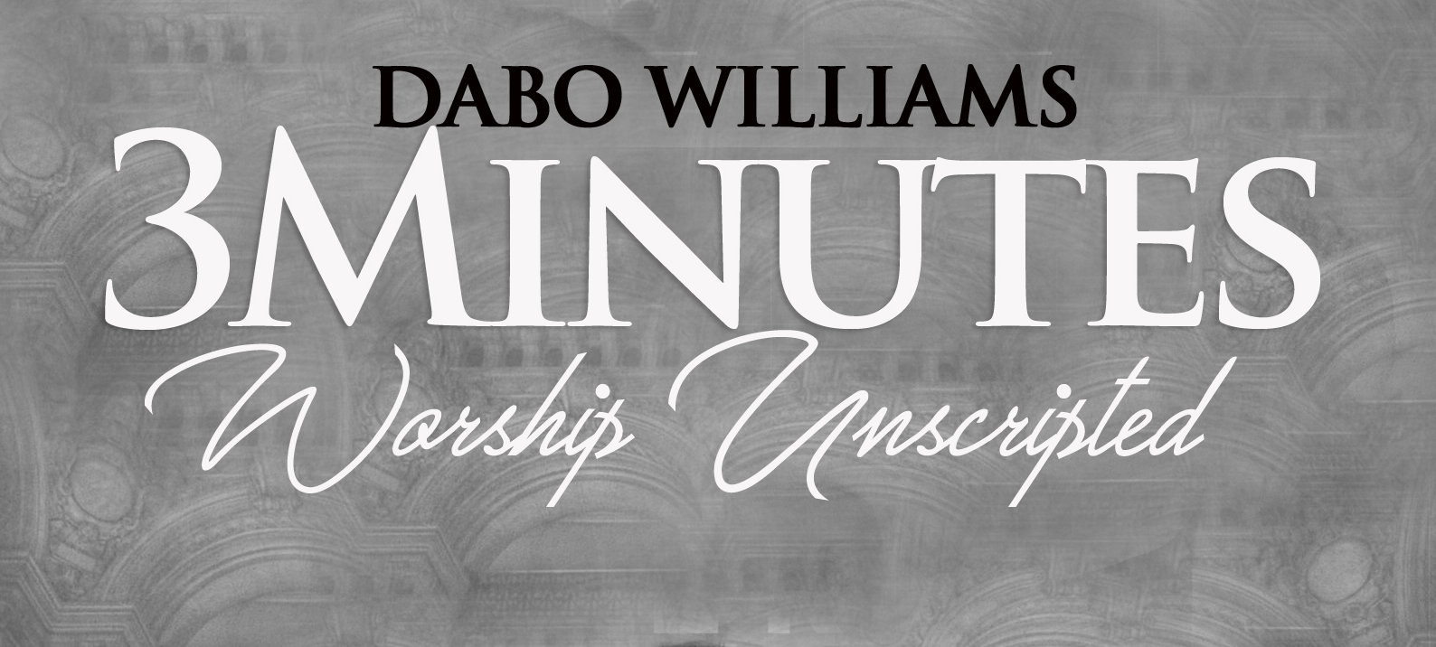 Music: Dabo Williams in 3Minutes Worship Unscripted. 1