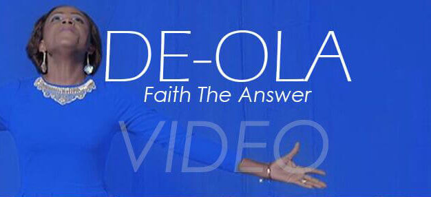 VIDEO: Faith The Answer – De-Ola 1