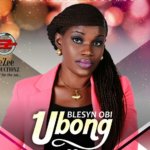 Music: Blesyn Obi - Ubong [@blessobi4real] 10