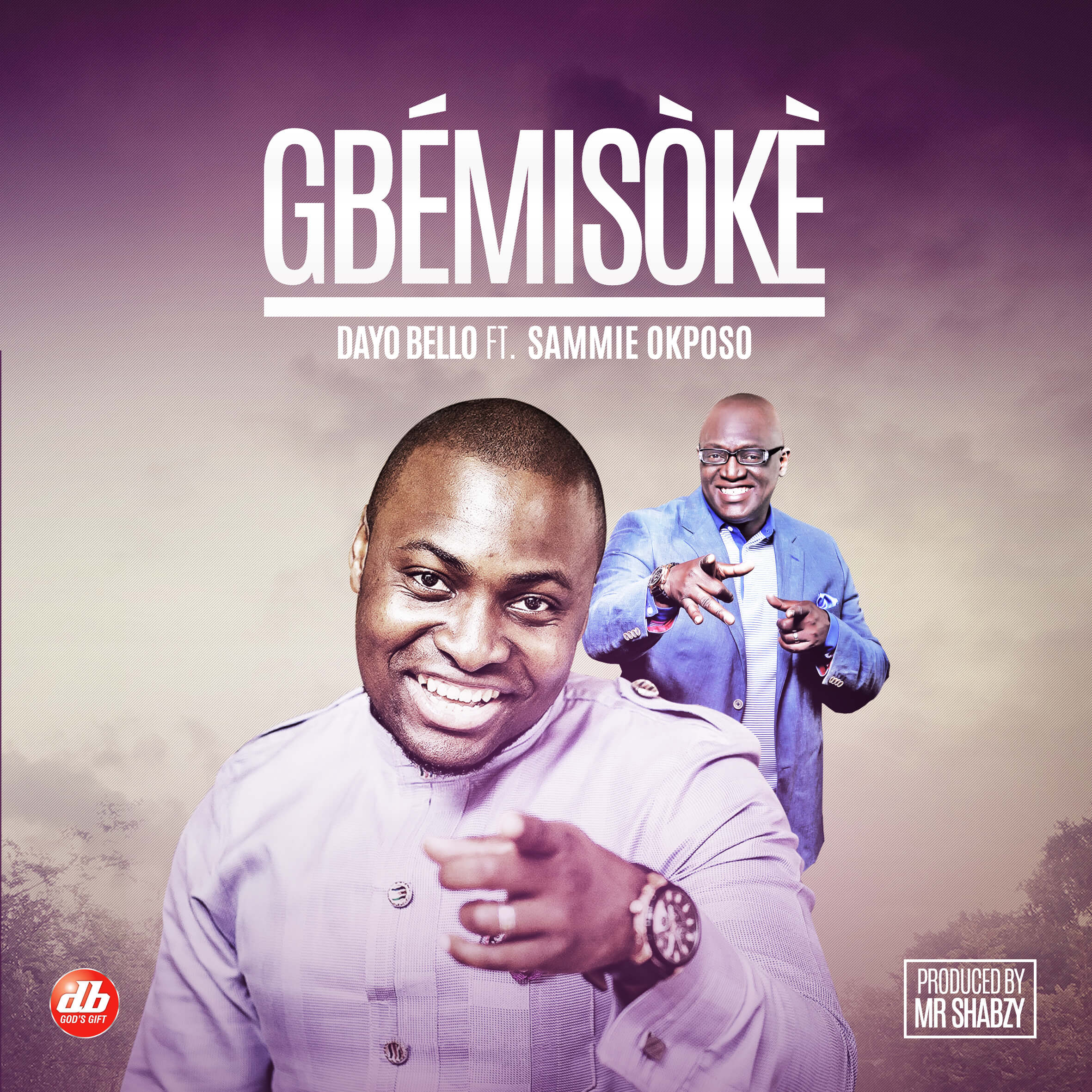 Music: Dayo Bello Ft. Sammie Okposo - 'Gbemisoke' 2