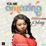 Audio& Video: Enkay - You Are Amazing [@officialenkay] 9