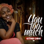 Music: Esther Chika - You Too much 1