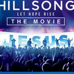 HILLSONG - LET HOPE RISE Acclaimed Worship Film Arrives In Time For Christmas 6