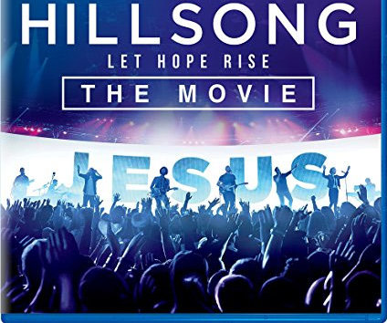 HILLSONG - LET HOPE RISE Acclaimed Worship Film Arrives In Time For Christmas 2