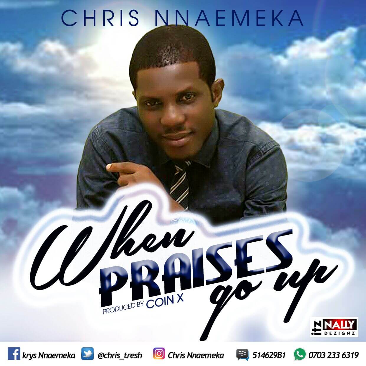 Music: When Praises Go Up - Chris Nnaemeka. 1