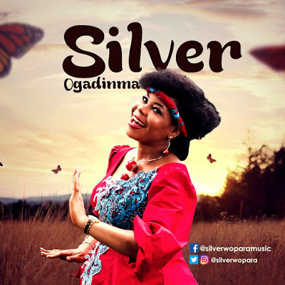 Music: Silver - Ogadinma [@silverwopara] 1