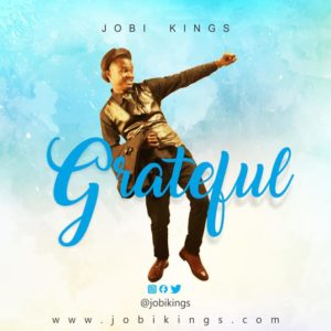 JOBI KINGS - GRATEFUL | @Jobikings 2