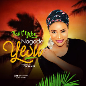 Nagode Yesu - Faith Yebo