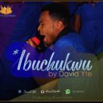 Ibuchukwu - David Yte