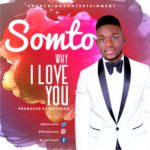 Somto - Why I Love You