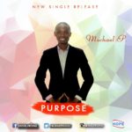 Purpose - Micheal P