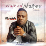 Music: Phreddy - Walk On Water [@phreddyblazer] 7