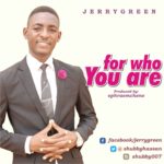 For who you are - Jerry Green
