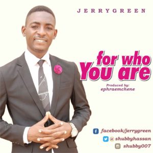 For who you are - Jerry Green