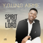 Young Airmie - Spirit Of The Lord