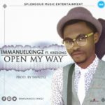 IMMANUELKINGZ- Open my way