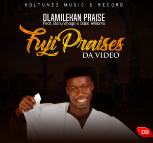 Fuji Praises - Olamilekan Praise