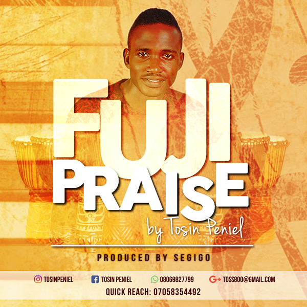 FUJI PRAISE - Tosin Peniel