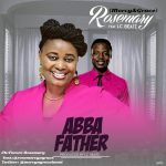 Rosemary - Abba Father