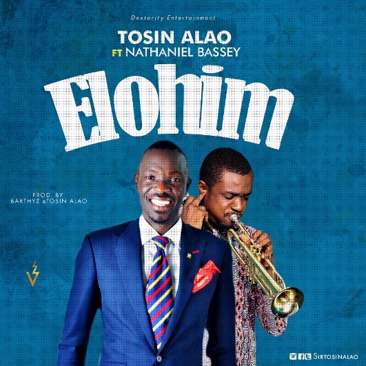 Elohim - Tosin alao ft Nathaniel Bassey