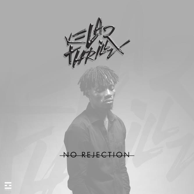 Music: Kelar Thrillz - No Rejection [@kelarthrillz] 1