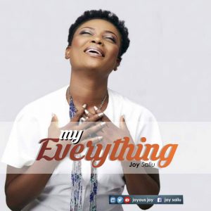 MY EVERYTHING - Joy Saliu