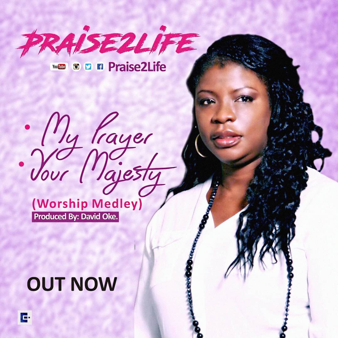 Music : Praise2life - My Prayer & Your Majesty 1