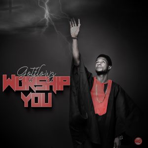 Worship You - Gotflowz