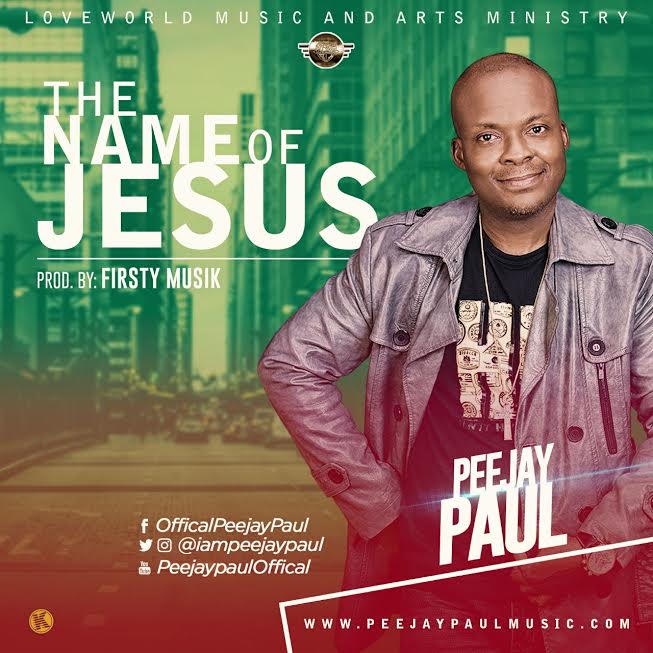 peejay paul - The Name Of Jesus