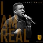 Preye odede - I am Real