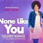 Glory Kings - None Like You Feat Eloho [Art cover]