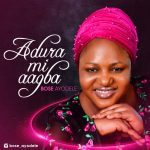 ADURA MI AAGBA - Bose Ayodele